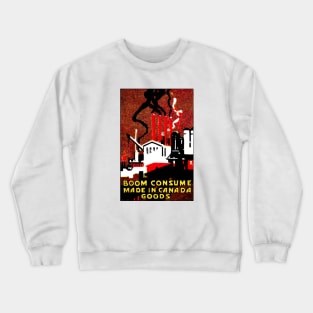 1910 Consume Canadian Goods Crewneck Sweatshirt